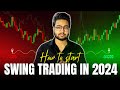 How to start Swing Trading (Complete Guide) | Swing trading Strategy