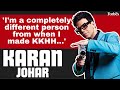 'I'm a completely different person from when I made Kuch Kuch Hota Hai': Karan Johar