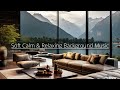 Emotional Chillout, Downtempo | Calm Relaxing Background Music