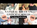 Natural birth VS. Epidural birth | I’ve done both, TWICE! | Pros and cons of each