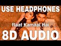 Raat Kamaal Hai (8D Audio) || Guru Randhawa || Tulsi Kumar || Khushali Kumar