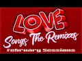 Love Songs The Remix ( Feb Session ) The Heart, Klymaxx, Whitney Houston
