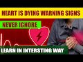 The heart is dying Warning signs | Quiz Questions