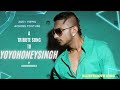 A Tribute Song To YOYOHONEYSINGH | Tribute To Honey Singh | Honey Singh Tribute Song | Honey Singh