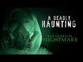 Paranormal Nightmare...   S6E3  A Deadly Haunting