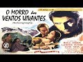 Laurence Olivier |  O Morro dos Ventos Uivantes (Wuthering Heights) - 1939 - legendado