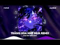 Trăng Hoa Mây Mưa Remix - Top Bản Nhạc Remix TikTok Hay Nhất 2024 - Nhạc Remix Nào Hot Ở Đây Có Hết