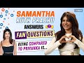 Samantha Ruth Prabhu Answers FAN Questions On Shah Rukh Khan, Priyanka Chopra & More | Shaakuntalam