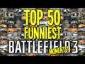 TOP 50 FUNNIEST BATTLEFIELD 3 MOMENTS! - By ChaBoyyHD