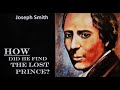 HOW DID JOSEPH DISCOVER AN ISRAELITE PRINCE THAT TRANSLATORS LOST FROM THE BIBLE?