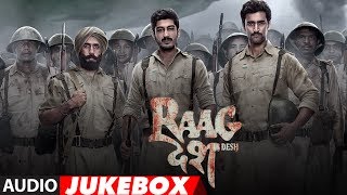 Raag Desh Full Album Audio Jukebox Kunal Kapoor Amit Sadh Mohit Marwah T-Series Raag Desh Full Album Audio Jukebox Kunal Kapoor Amit Sadh Mohit Marwah T-Series