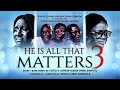 HE IS ALL THAT MATTERS Pt.3 // Directed by 'Shola Mike Agboola // EVOM & IGP // Subtitled in English