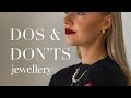 ad. DOS & DON’TS OF JEWELLERY