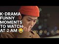 K-DRAMA FUNNY MOMENTS TO WATCH AT 2 AM😂|Try not to laugh kdrama edition🤣😂||JANGTAN💜✨|| #kdrama ..❤️✨