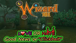 Wizard101 Raw: Love or Hate, Good News or " Clickbait "