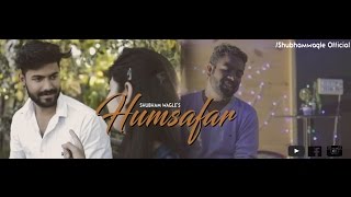 Humsafar (Unplugged version) | Badrinath Ki Dulhania | Shubham wagle (Cover)