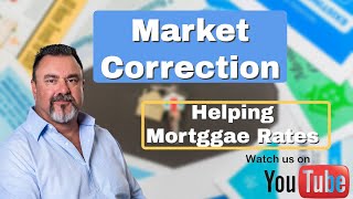 Mortgage Rates and Housing Market Update | Market Correction is HELPING Mortgage Rates