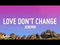 Jeremih - Love Don't Change (Lyrics)