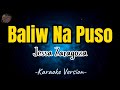 Baliw Na Puso by Jessa Zaragoza | Karaoke Version | Instrumental