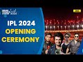 IPL 2024 Opening Ceremony: From Akshay Kumar To AR Rehman; Star Studded Opening Ceremony Of IPL