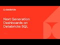 Next Generation Dashboards on Databricks SQL