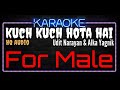 Karaoke Kuch Kuch Hota Hai For Male HQ Audio - Udit Narayan & Alka Yagnik Ost. Kuch Kuch Hota Hai