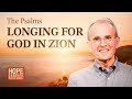 Lesson 11: Longing for God in Zion