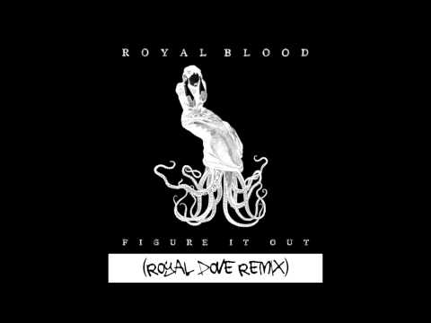 royal blood figure it out скачать