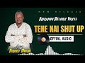 TENE NAI SHUT UP OFFICIAL AUDIO BY KINYAMBU MELODY VOICES