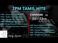 Tpm Tamil top 10 hit songs with lyrics Jukebox | tpm Tamil song | tpm songs #TPMHolySpirit