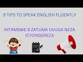 Speak English/ Intambwe 9 zatuma uvuga icyongereza nka kavukire/ speak fluently and confidently.