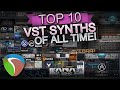 Top 10 VST Synths Of ALL TIME