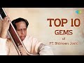 Top 10 Gems of PT. Bhimsen Joshi | Rasiya Hona - Bilampat | Rang Raliyan Karat | Too Ras Kan Re