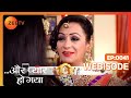 AUR PYAR HO GAYA - Romantic Hindi TV Serial - Webi 41 - Mishkat Varma, Kanchi Singh, - Zee TV