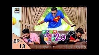 Mein Aur Tum 2. 0 Episode 13 - 25th November 2017 - ARY Digital Drama Mein Aur Tum 2. 0 Episode 13 - 25th November 2017 - ARY Digital Drama