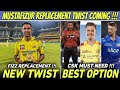 Mustafizur Rahman Replacement Confirm 🔥 CSK New Player Update | IPL 2024