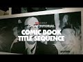 Classic Tutorial | Comic Book Title Sequence
