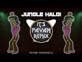 Welcome To Jungle Halgi Mix (Halgi Trance) Dj Sahil Pune x Dj Pavan PU