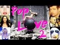 PopLove 2 | ♫ MASHUP OF 2013 | By Robin Skouteris  (56 songs)