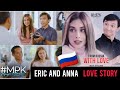 Eric and Anna Love Story " From Russia With Love"  - MAGPAKAILANMAN