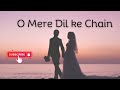O Mere Dil Ke Chain  #kishorekumar #rajeshkhanna #sanam