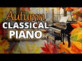 Autumn Classical Piano | Chopin, Debussy, Liszt, Mozart, Bach