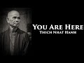 You Are Here by Thich Nhat Hanh | UNABRIDGED AUDIOBOOK
