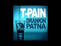 Drankin Patna (Instrumental) - T-Pain (DL Link)