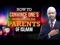How to Convince One’s Non Muslim Parents of Islam - Dr Zakir Naik