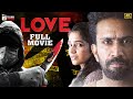 LOVE Latest Telugu Full Movie 4K | Shine Tom Chacko | Rajisha Vijayan | Sunny Wayne | Telugu Cinema