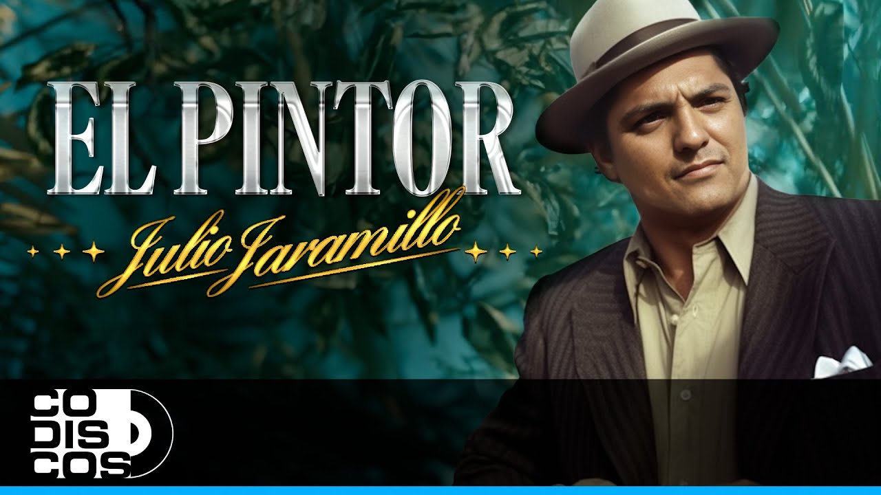 El Pintor, Julio Jaramillo – Video