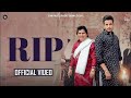 RIP (official video) R NAIT Ft LABH HEERA NEW PUNJABI SONG 2024