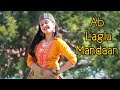 Ab Laglu Mandaan || Ruhaan Bhardwaj | Karishma Shah | Dance cover | Latest Garhwali song