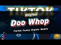 Doo Whop (Tiktok Funky Nights Remix) | Dj Jurlan Remix | Full Bass Remix